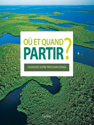 cover image of Où et quand partir ?